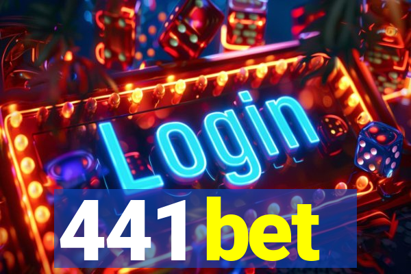441 bet